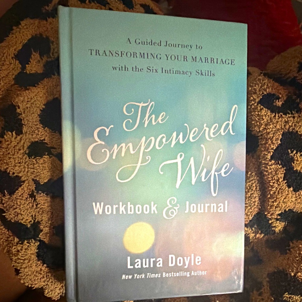 Laura Doyle The Empowered Wife Workbook & Journal Six Intimacy Skills (HC 2023)
